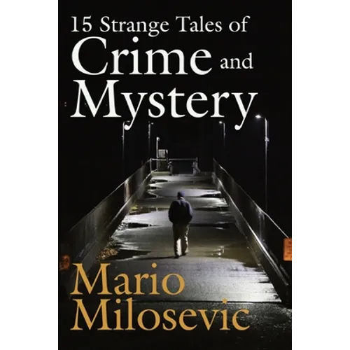 15 Strange Tales of Crime and Mystery
