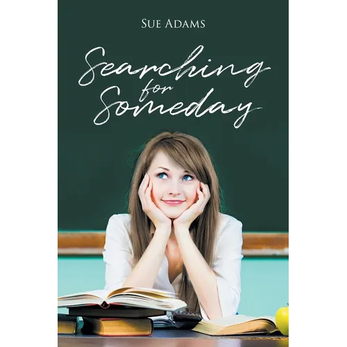 Searching for Someday