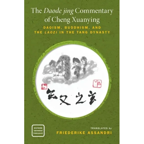 The Daode Jing Commentary of Cheng Xuanying: Daoism, Buddhism, and the Laozi in the Tang Dynasty