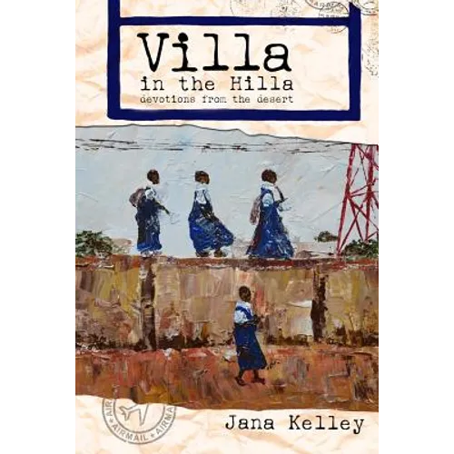 Villa in the Hilla: Devotions from the Desert