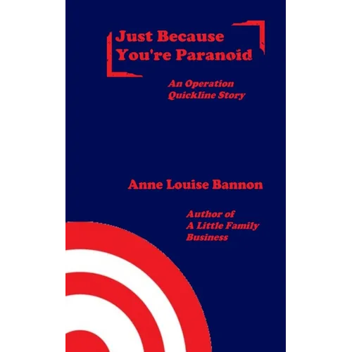 Just Because You're Paranoid