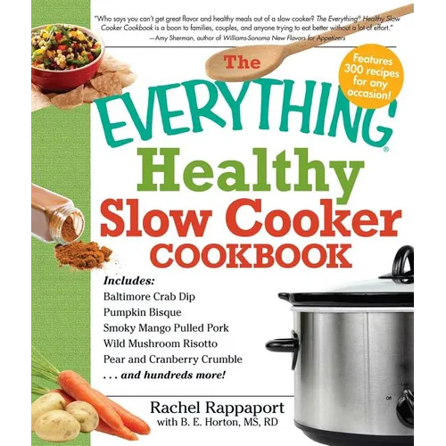 The Everything Healthy Slow Cooker Cookbook
