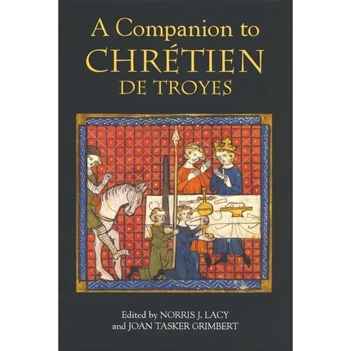 A Companion to Chrétien de Troyes