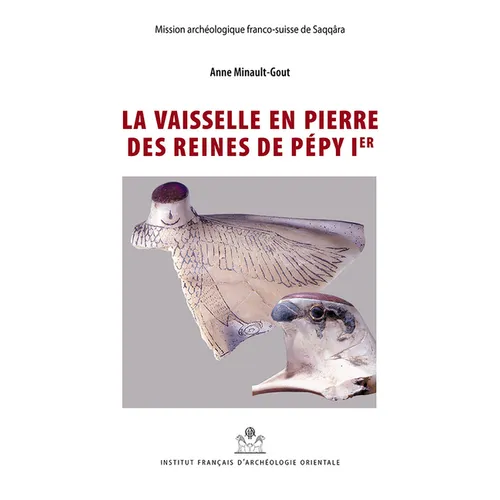 La Vaisselle En Pierre Des Reines de Pepy Ier