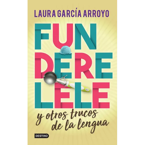 Funderelele Y Más Hallazgos de la Lengua