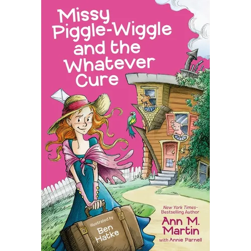 Missy Piggle-Wiggle and the Whatever Cure