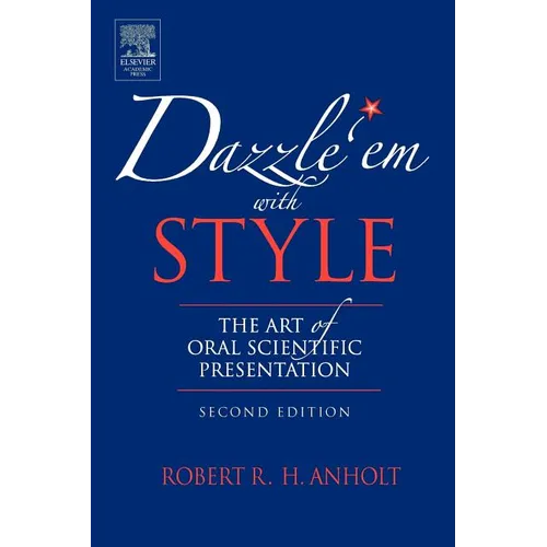 Dazzle 'em with Style: The Art of Oral Scientific Presentation
