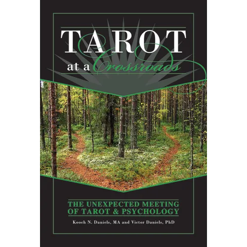 Tarot at a Crossroads: The Unexpected Meeting of Tarot & Psychology
