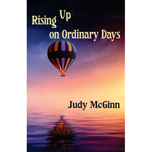 Rising Up on Ordinary Days