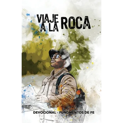 Viaje a la Roca: Devocional - Fundmentos de Fe