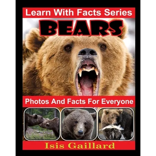 Bears Photos and Facts for Everyone: Animals in Nature