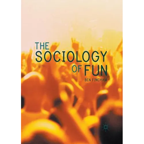The Sociology of Fun