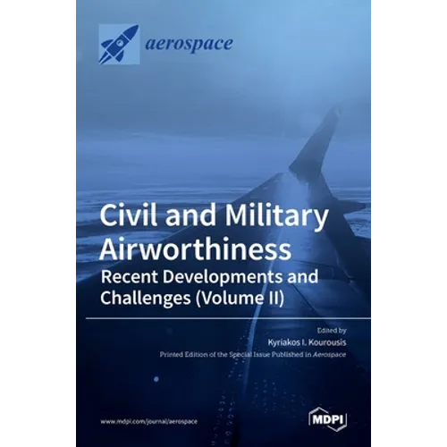 Civil and Military Airworthiness: Recent Developments and Challenges (Volume II)