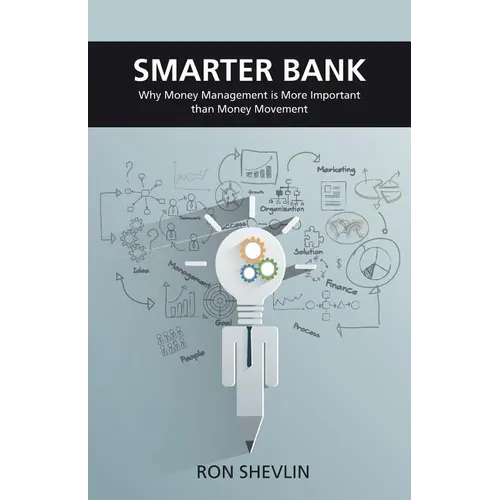 Smarter Bank: Why Money Management Is More Important Than Money Movement to Banks and Credit Unions