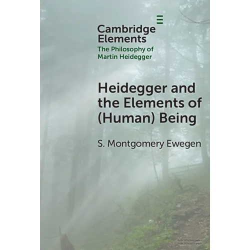Heidegger and the Elements of (Human) Being