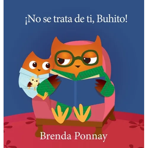 ¡No se trata de ti, Buhito!