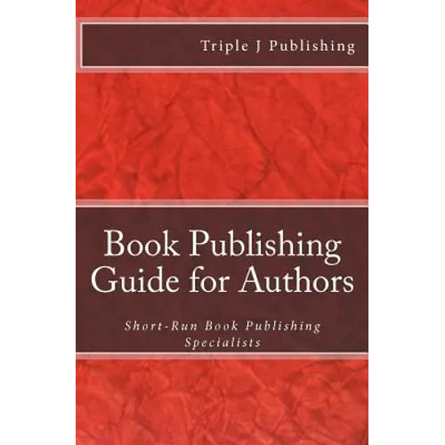 Book Publishing Guide for Authors: Short-Run Book Publishing Specialists
