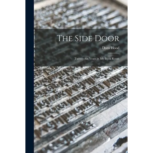 The Side Door: Twenty-six Years in My Book Room