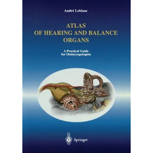 Atlas of Hearing and Balance Organs: A Practical Guide for Otolaryngologists
