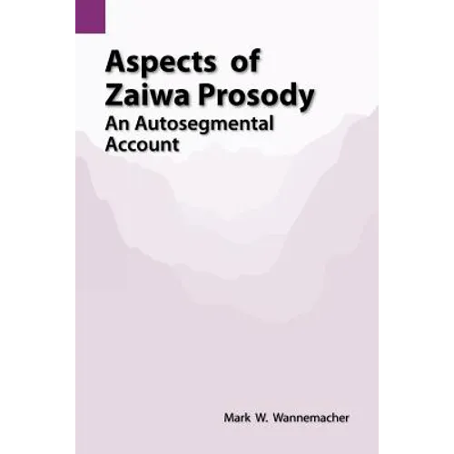 Aspects of Zaiwa Prosody: An Autosegmental Account