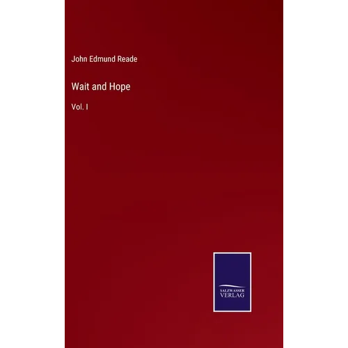 Wait and Hope: Vol. I