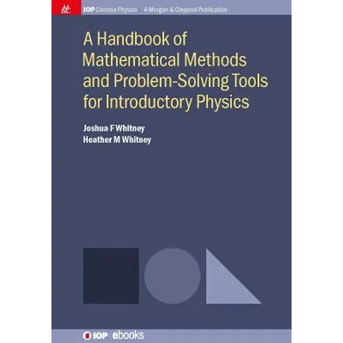 A Handbook of Mathematical Methods and Problem-Solving Tools for Introductory Physics