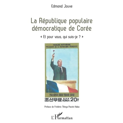 La République populaire démocratique de Corée: "Et pour vous, qui suis-je ?"