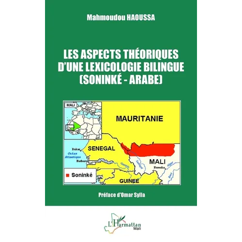 Les aspects théoriques d'une lexicologie bilingue: (Soninké-Arabe)