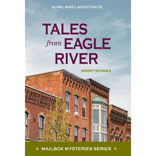Tales from Eagle River: short stories