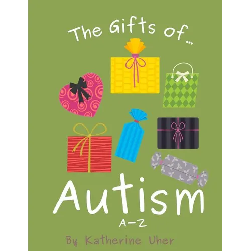 The Gifts Of Autism: A-Z