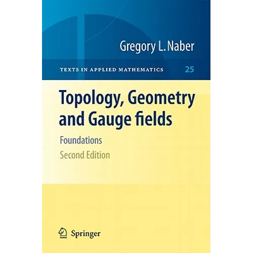 Topology, Geometry and Gauge Fields: Foundations
