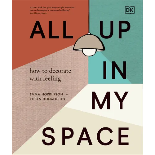 All Up in My Space: How to Decorate with Feeling