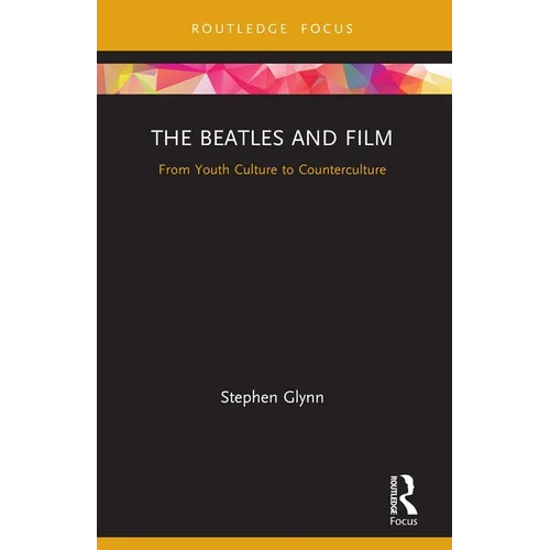 The Beatles and Film: From Youth Culture to Counterculture