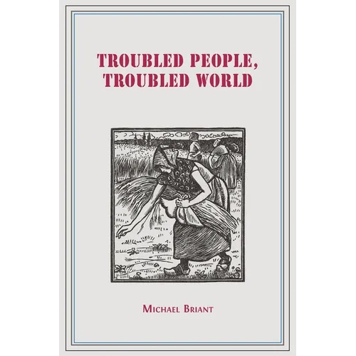 Troubled People, Troubled World: Psychotherapy, Ethics and Society