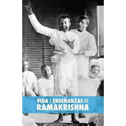 Vida y Enseñanzas de Ramakrishna
