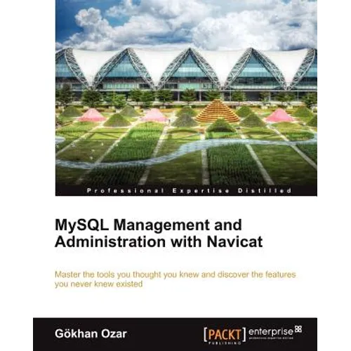 MySQL Management and Administration with Navicat