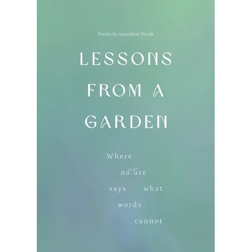 Lessons From a Garden