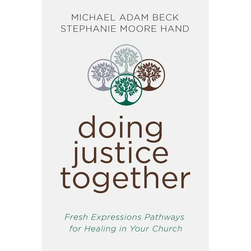 Doing Justice Together: Fresh Expressions Pathways for Healing in Your Church
