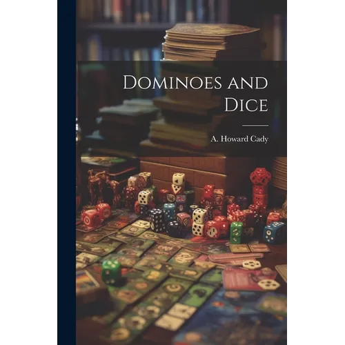Dominoes and Dice