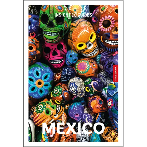 Insight Guides Mexico: Travel Guide with eBook
