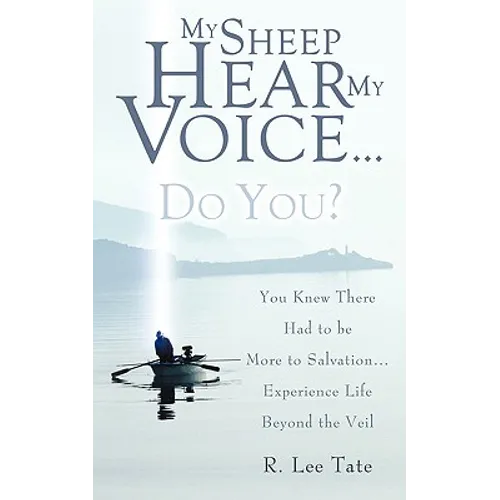 My Sheep Hear My Voice...Do You?