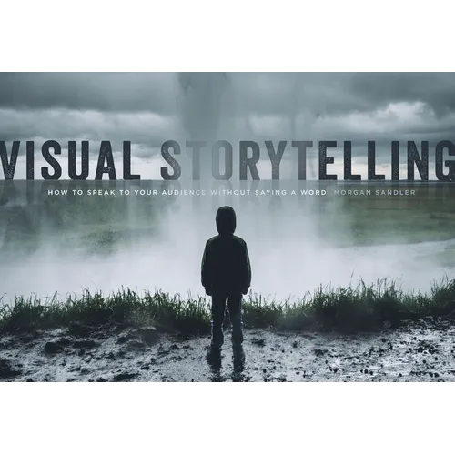 Visual Storytelling: How to Speak to the Audience Without Saying a Word