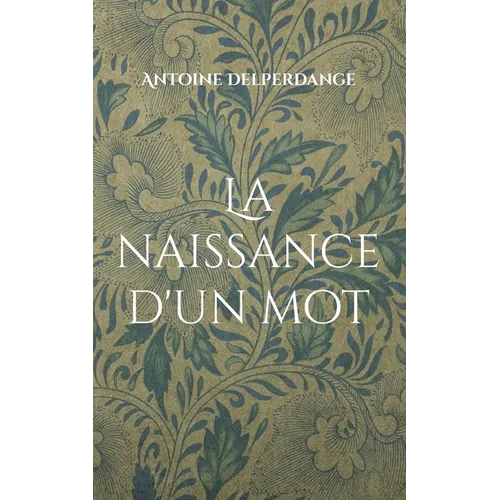 La naissance d'un mot