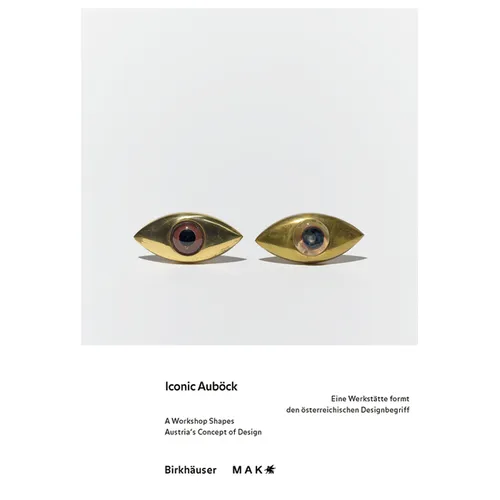 Iconic Auböck: Eine Werkstätte Formt Den Österreichischen Designbegriff / A Workshop Shapes Austria's Concept of Design