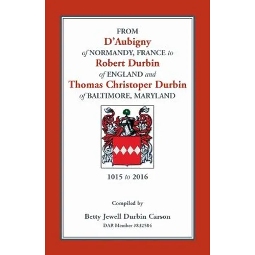 From D'Aubigny of Normandy, France to Robert Durbin of England and Thomas Christoper Durbin of Baltimore, Maryland