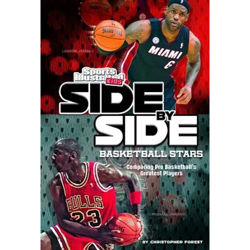 Side-By-Side Basketball Stars: Comparing Pro Basketball's Greatest Players