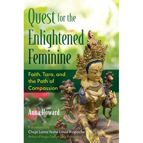 Quest for the Enlightened Feminine: Faith, Tara, and the Path of Compassion