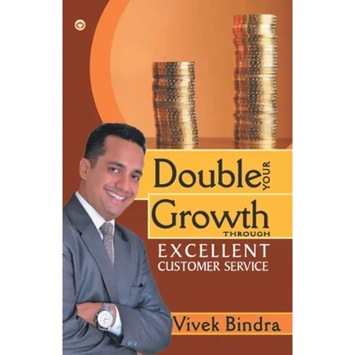 Double Your Growth Through Excellent Customer Service