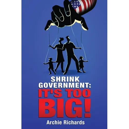 Shrink Government: It's Too Big!