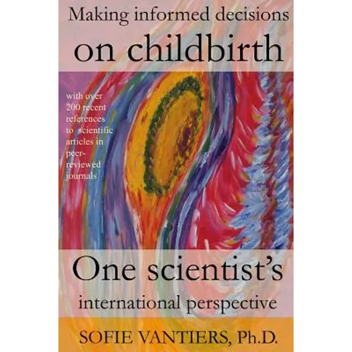 Making informed decisions on childbirth: One scientist's international perspective